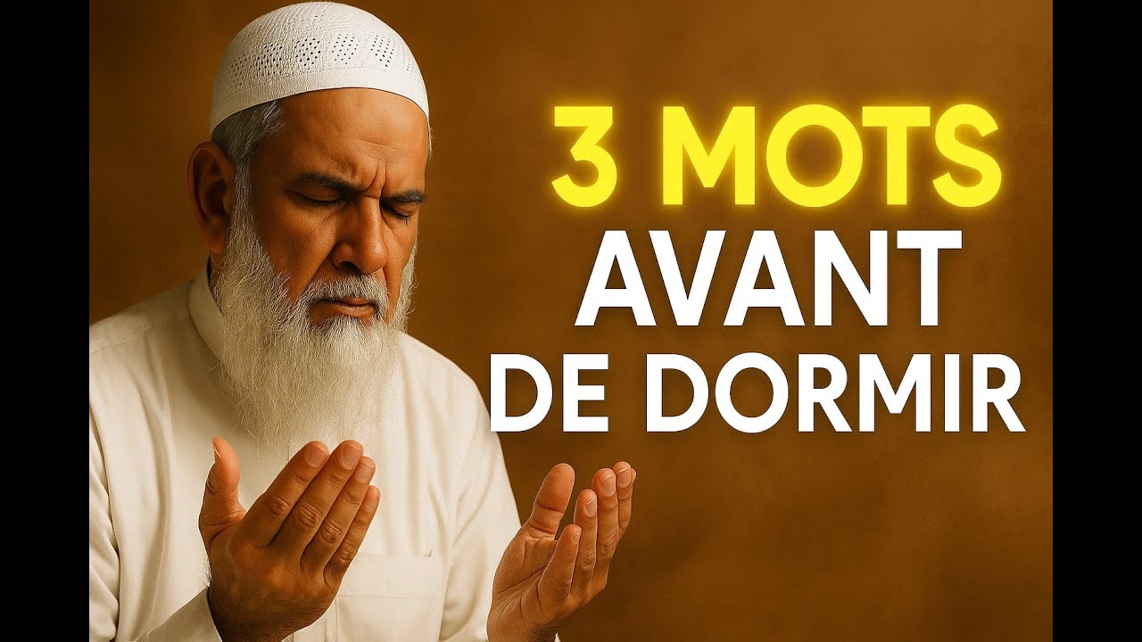 3 Mots à Dire à Allah Avant de Dormir – Un Secret que Peu Connaissent