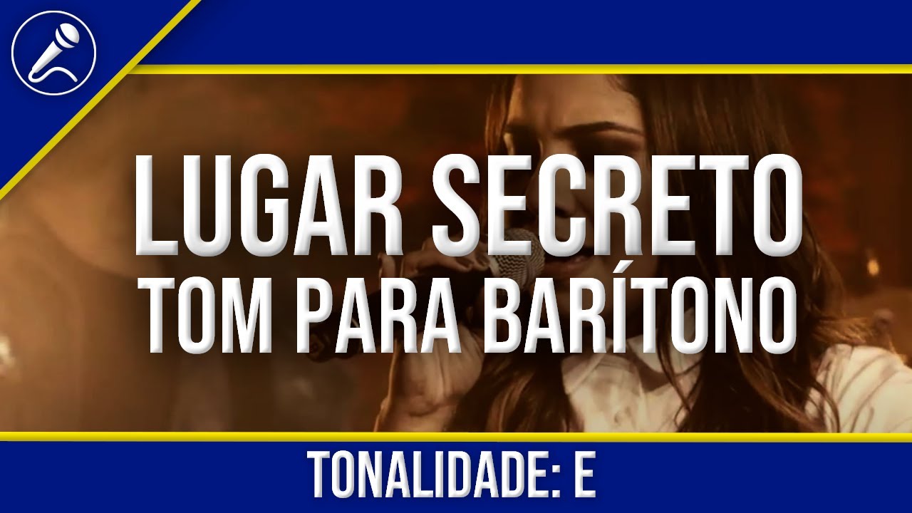 Lugar Secreto PLAYBACK COM LETRA - Tom Masculino (BAR&Iacute;TONO)