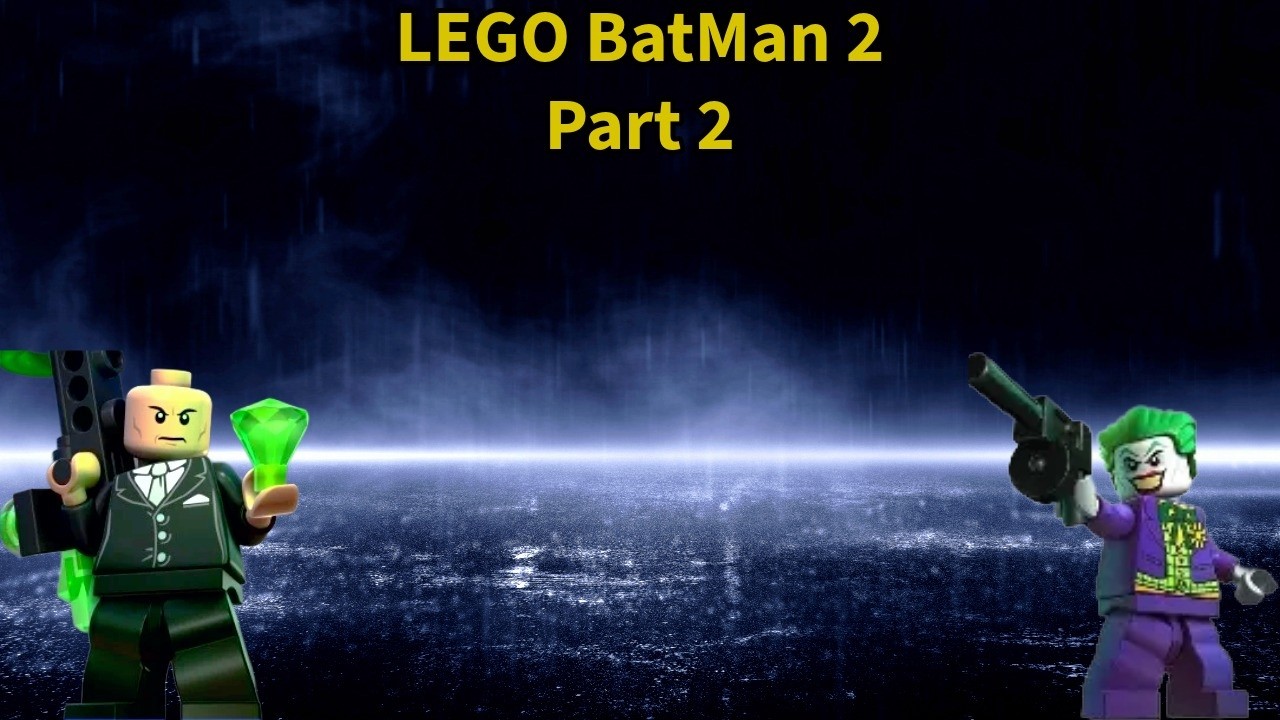 Lego Batman Part 2