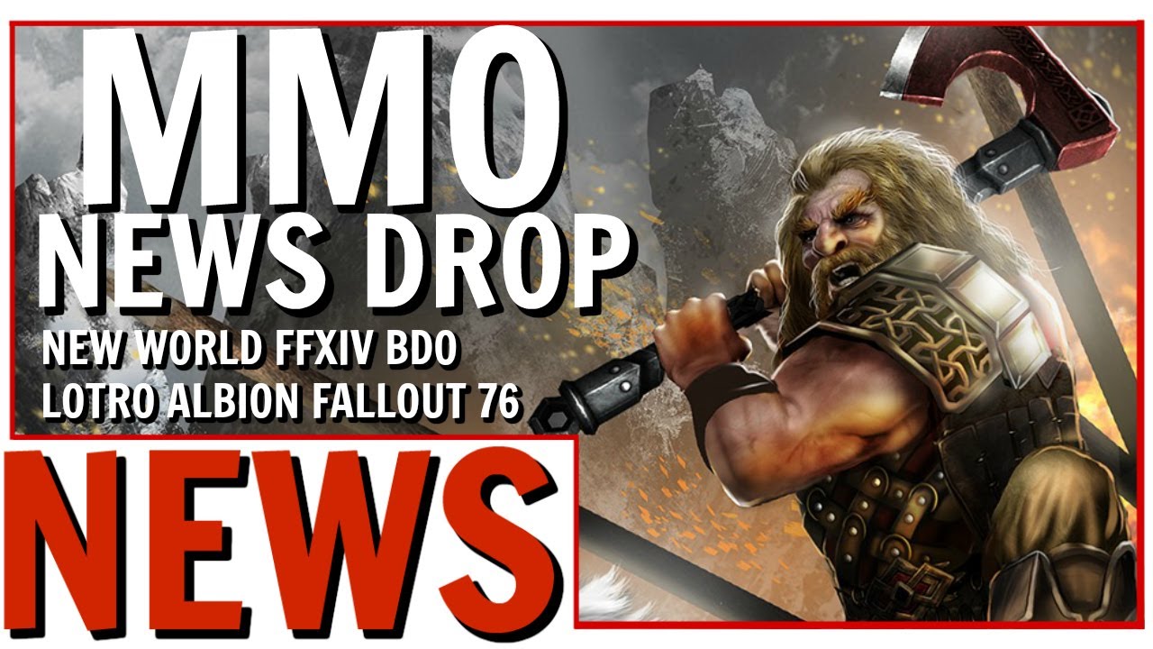 MMO News Drop: New World Alpha Is Back, FFXIV, BDO, LOTRO and More!