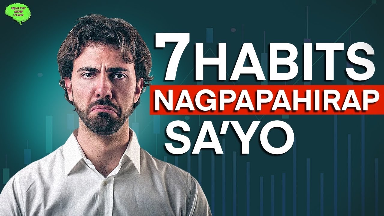 7 Habits Na Nagpapahirap Sa’yo