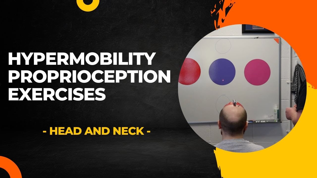 Hypermobility Exercises: Head and Neck Proprioception