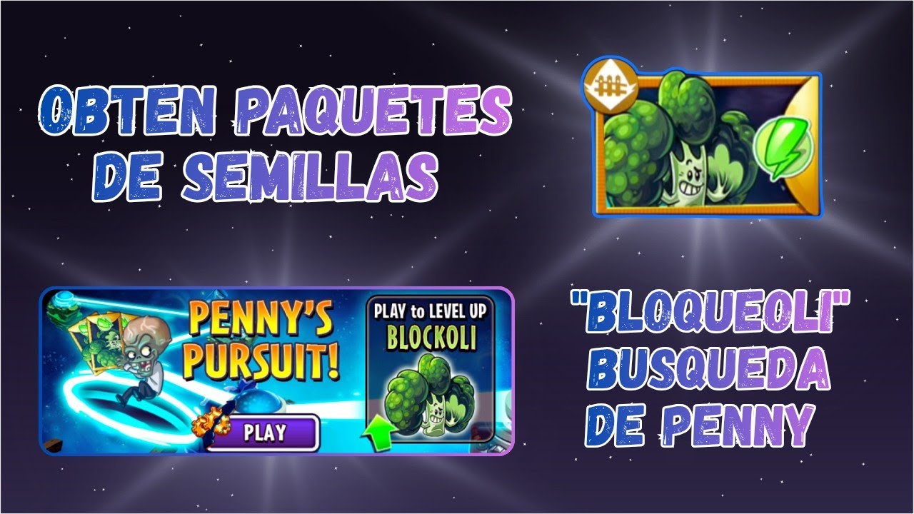 Consiguiendo Semillas de BLOQUEOLI 🌱 Búsqueda de Penny | PvZ2