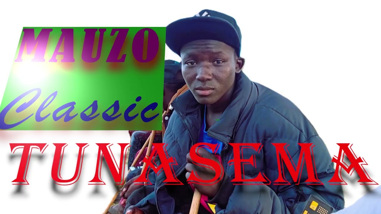 MAUZO CLASSIC- TUNASEMA OFFICIAL AUDIO RELEASE
