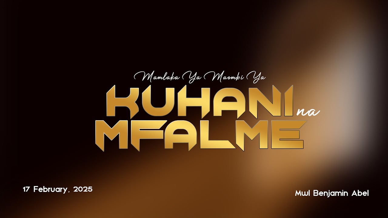 MAMLAKA YA MAOMBI YA KUHANI NA MFALME | Mwl Benjamin Abel | 17 February, 2026