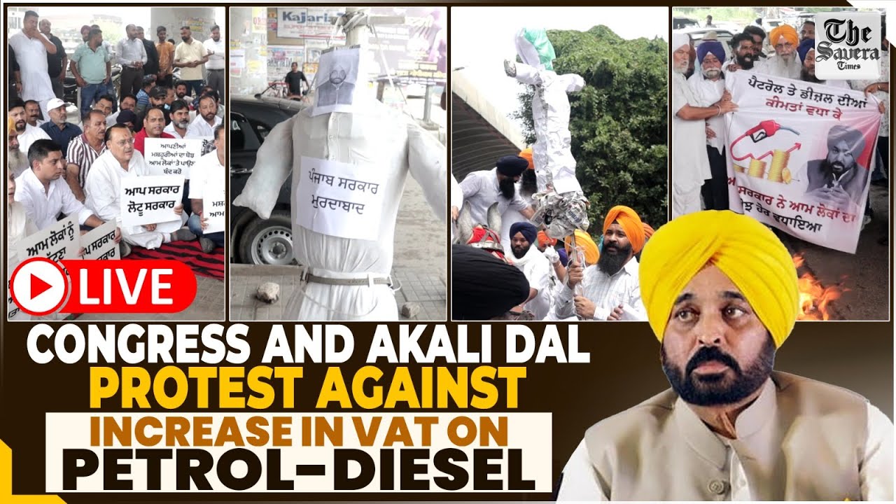 Live : Congress and Akali Dal protest against increase in VAT on petrol-diesel