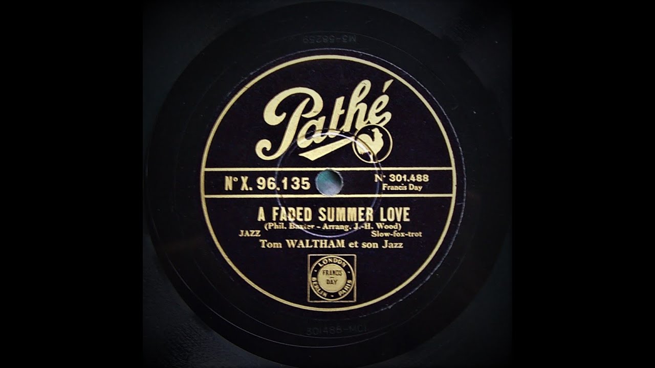 A Faded Summer Love - Tom Waltham et Son Jazz (1931)