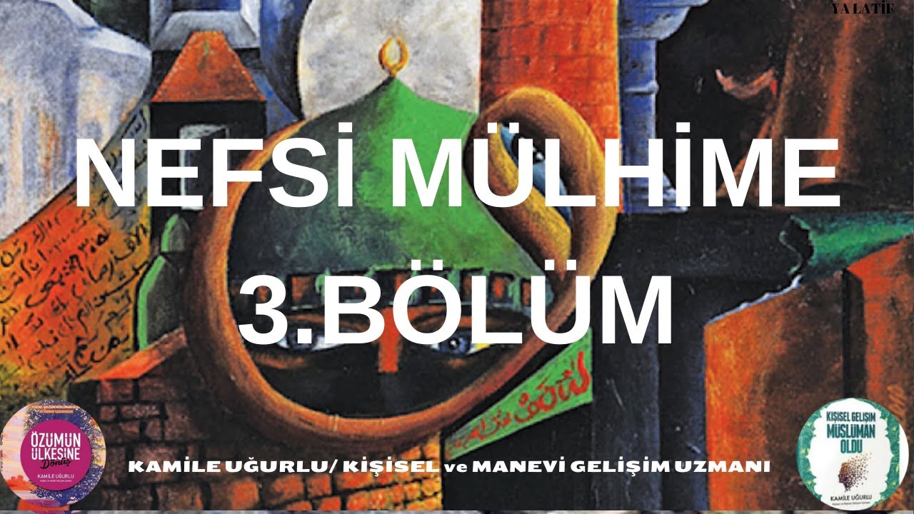 NEFSİ MÜLHİME 3.BÖLÜM