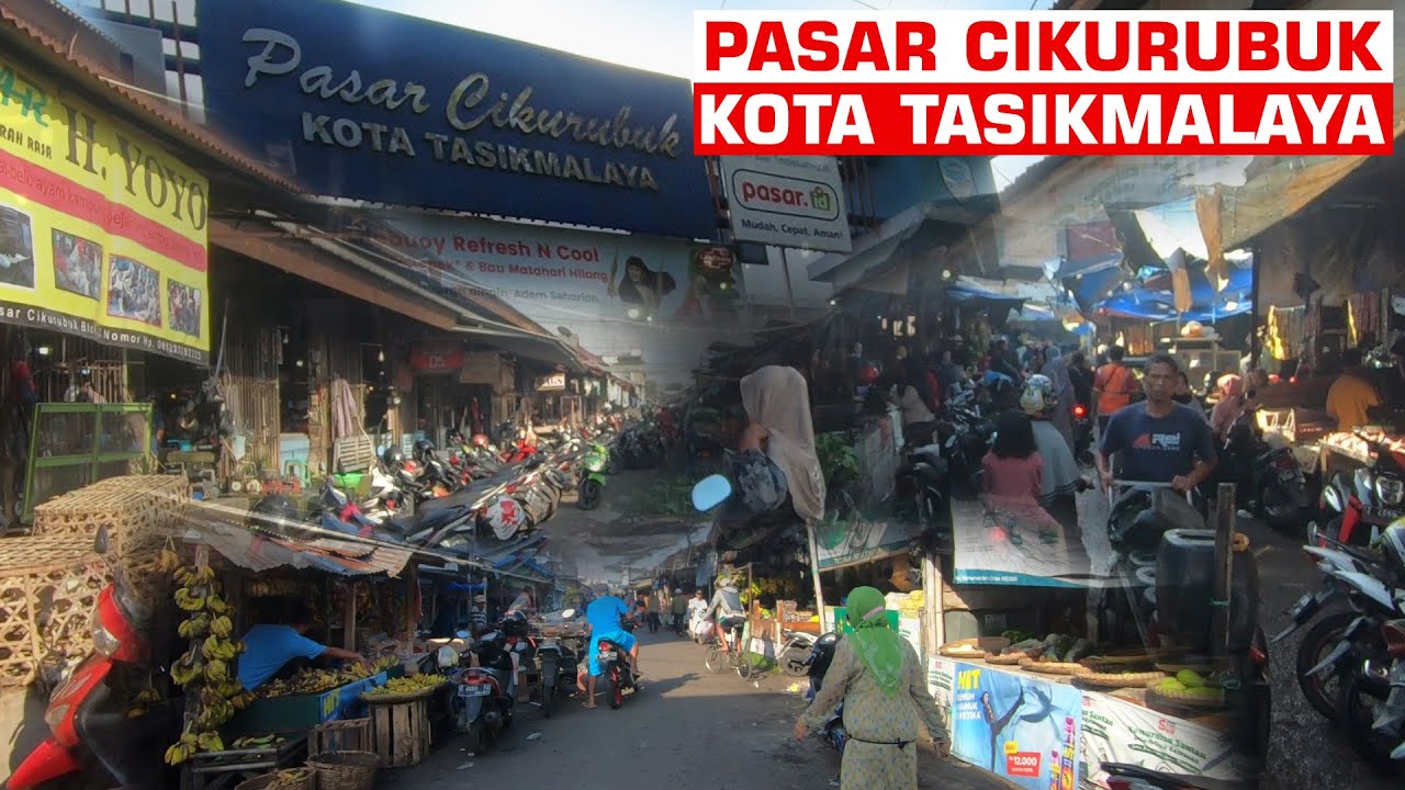 Pasar Cikurubuk Kota Tasikmalaya Terbesar di Priangan Timur | Pasar Ikan, Daging, Sayur, Sembako