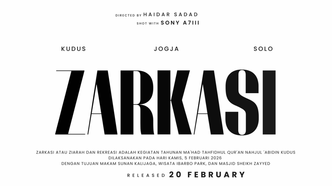 AFTER MOVIE ZARKASI 2026, ZIARAH DAN REKREASI MA'HAD TAHFIDHUL QUR'AN NAHJUL 'ABIDIN, KUDUS - JOGJA