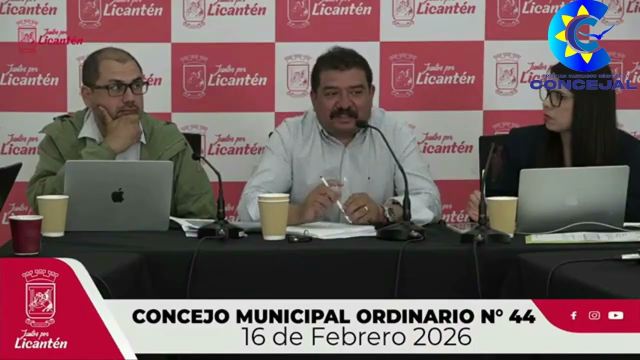 Concejo Municipal de Licanten Sesión Ordinaria N° 44.Concejo.Lunes  16 de Febrero  del 2026.