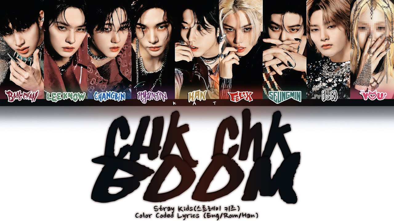 (AI) STRAY KIDS「Chk Chk Boom」— 9 Members (You as member) Color Coded Lyrics