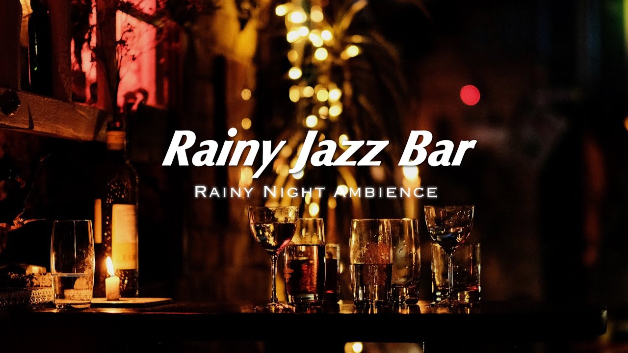 Playlist🍷 | Rainy Jazz Bar [ASMR, Calm and relaxing music/after the work & at end of the day]
