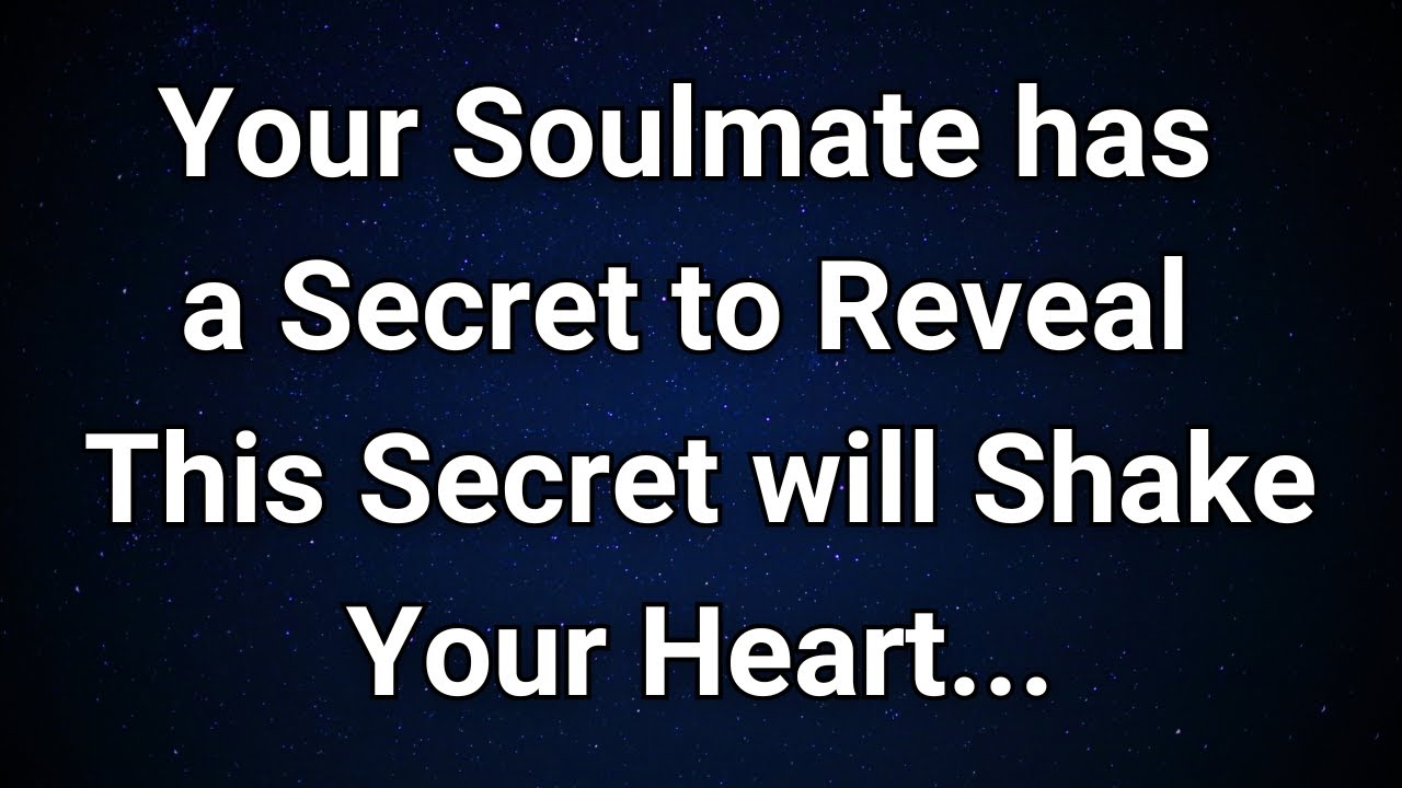 Angels say Your Soulmate Is Hiding Something That Will Break You in the Best Way... | Angel Message