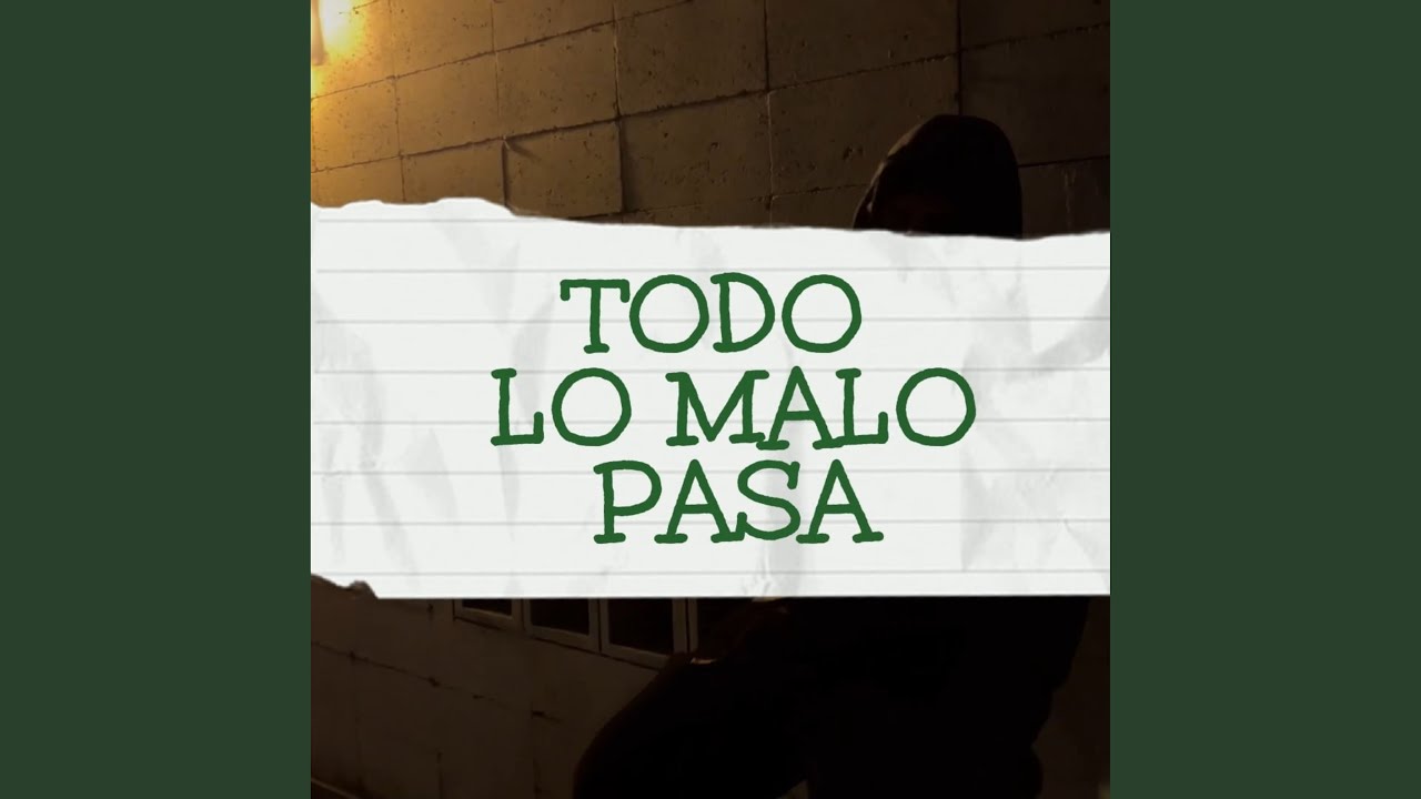 Todo lo malo pasa