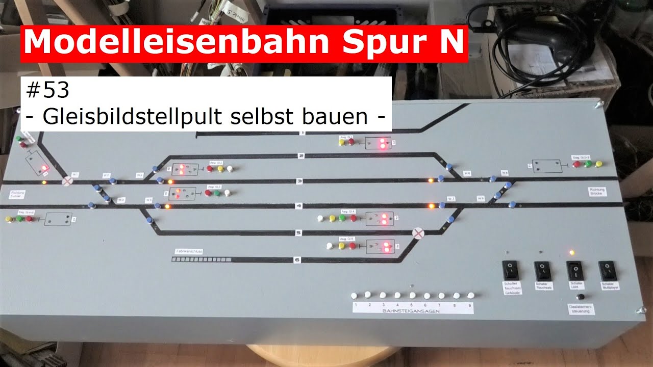 Modelleisenbahn Spur N - #53 - Gleisbildstellpult selber bauen (Tutorial)(DIY)