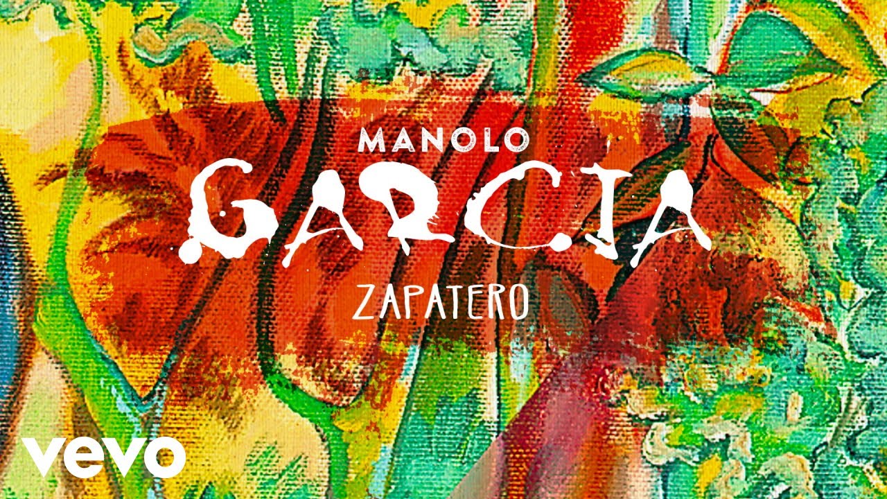 Manolo Garcia - Zapatero (Remasterizado)