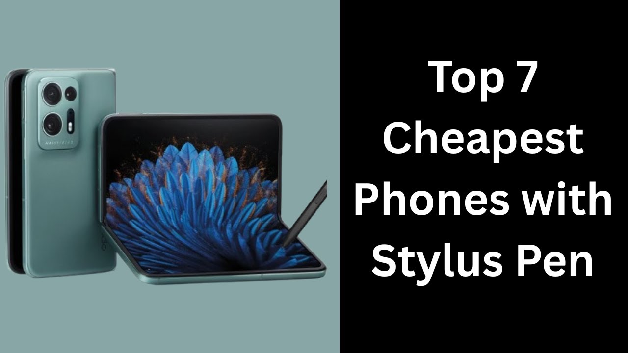 Top 7 Cheapest Phones with Stylus Pen in 2026