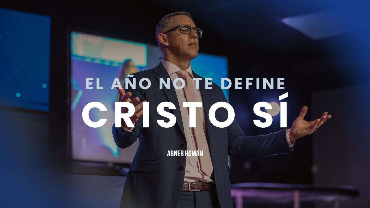 El año no te define, Cristo sí | Abner Román