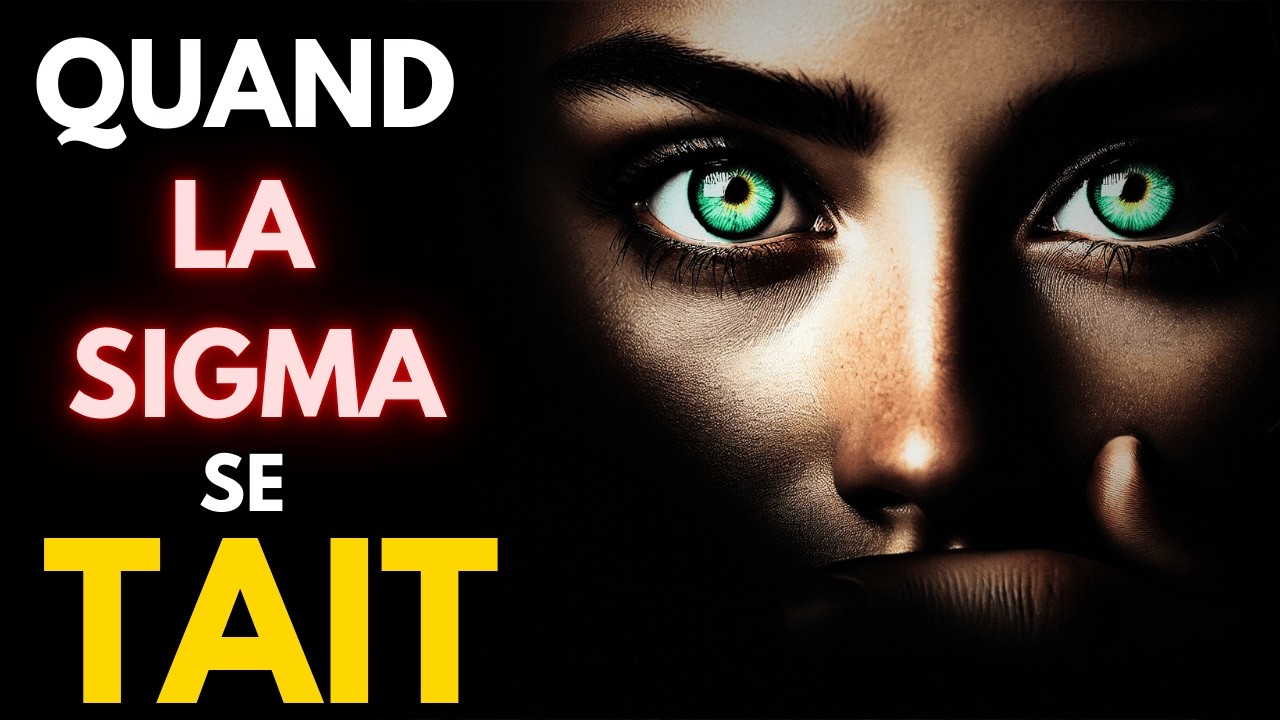 Quand une Femme Sigma Devient Silencieuse ( Il Est Déjà Trop Tard )