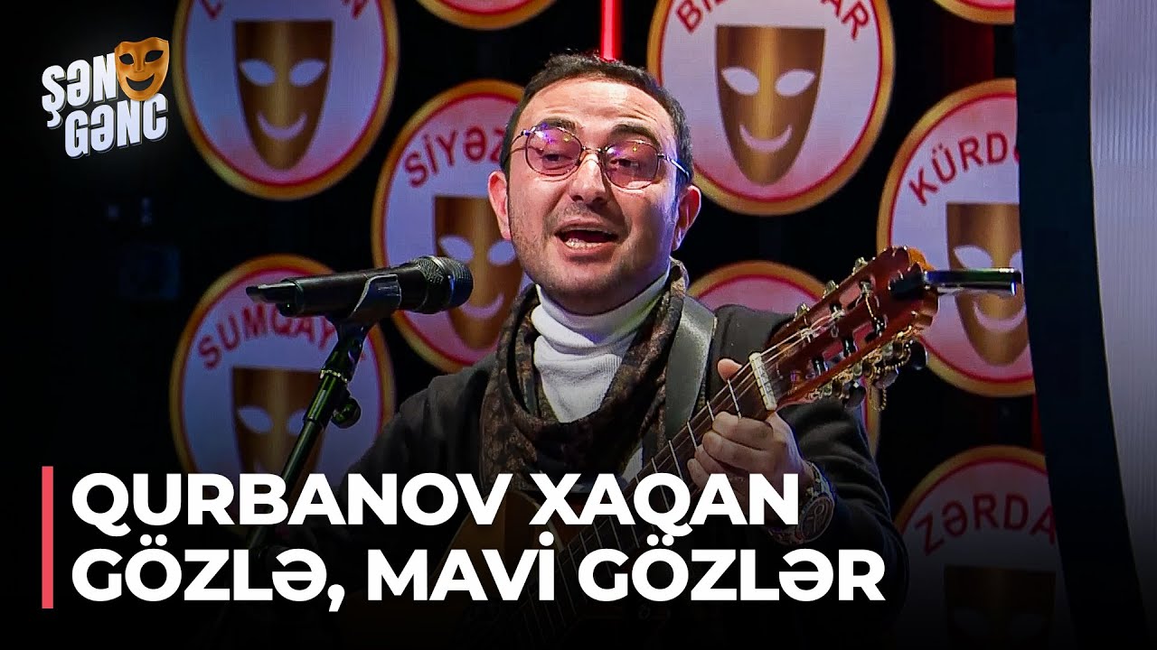 Şən Gənc - Qurbanov Xaqan - G&ouml;zlə, Mavi g&ouml;zlər Canlı gitara ifası (36.B&ouml;l&uuml;m)