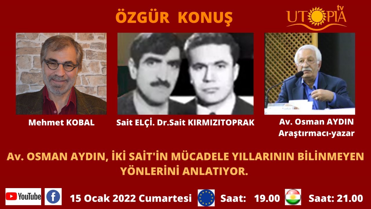 ÖZGÜR KONUŞ-Av. OSMAN AYDIN, İKİ SAİT'İN MÜCADELE YILLARININ BİLİNMEYEN YÖNLERİNİ ANLATIYOR