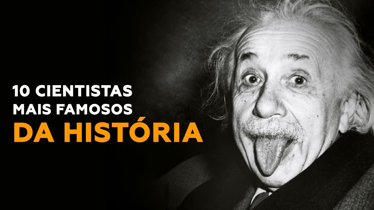 Os 10 Cientistas mais Famosos da Hist&oacute;ria que Mudaram a Ci&ecirc;ncia