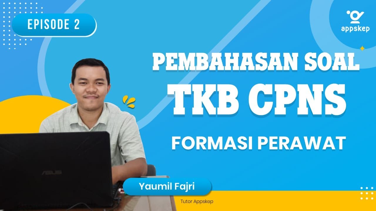 PEMBAHASAN SOAL TKB CPNS FORMASI PERAWAT (EPISODE 2)