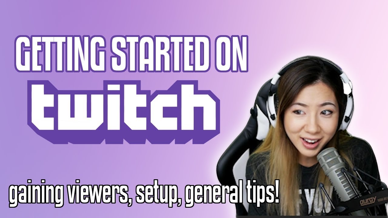 How to Start Your Twitch Stream | Gaining viewers, community, and basic setup!