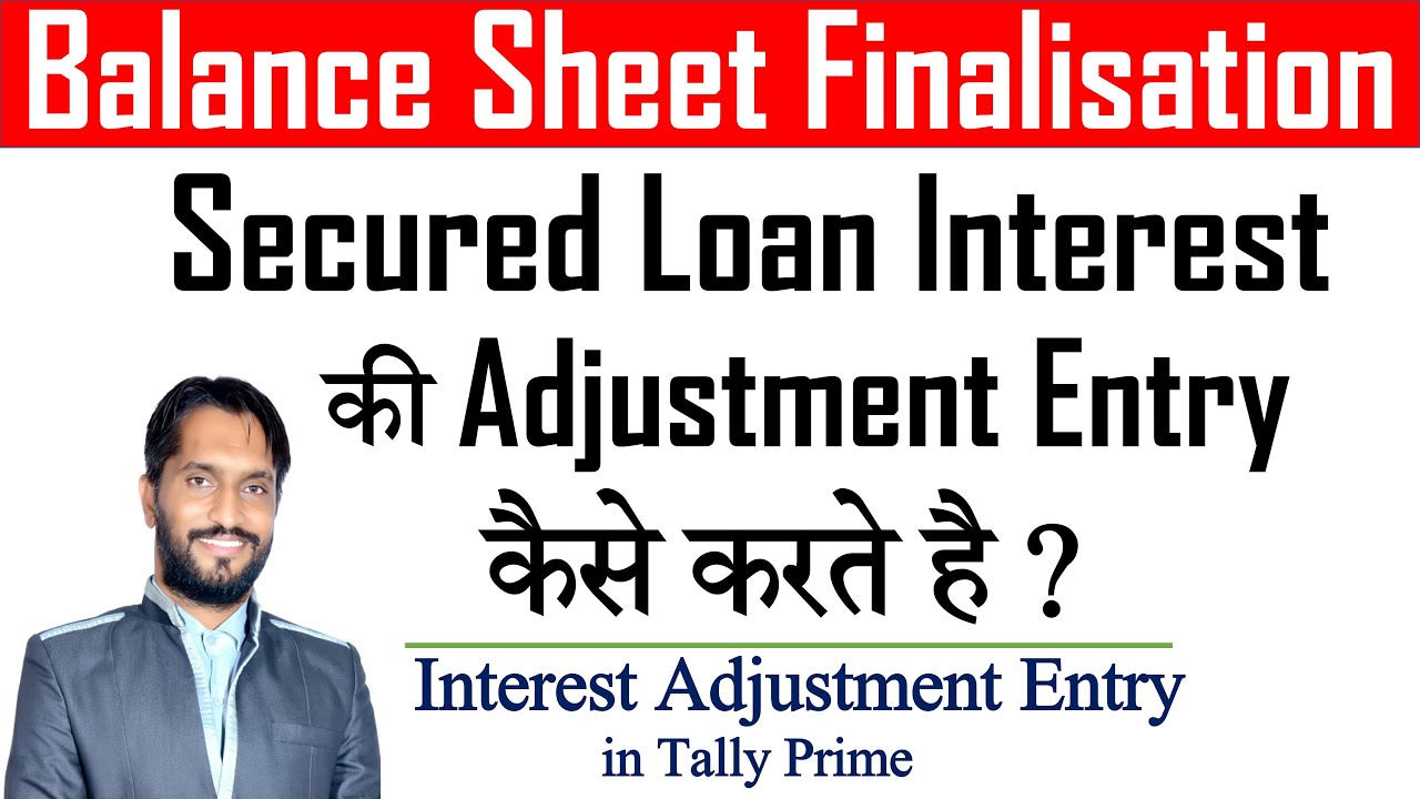 Secured Loan Interest Adjustment entry in Tally Prime | Loan Interest ki adjustment enrty kese karte