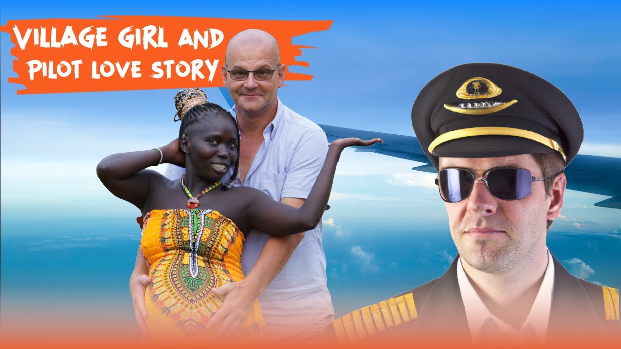 British Pilot Married  African Woman from Village LOVE STORY | Episode 17
