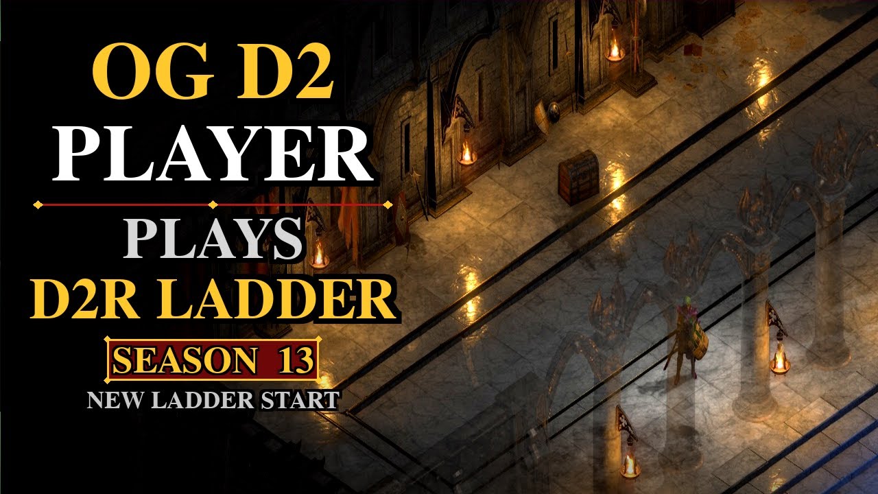 og D2 Player Plays s13 Ladder