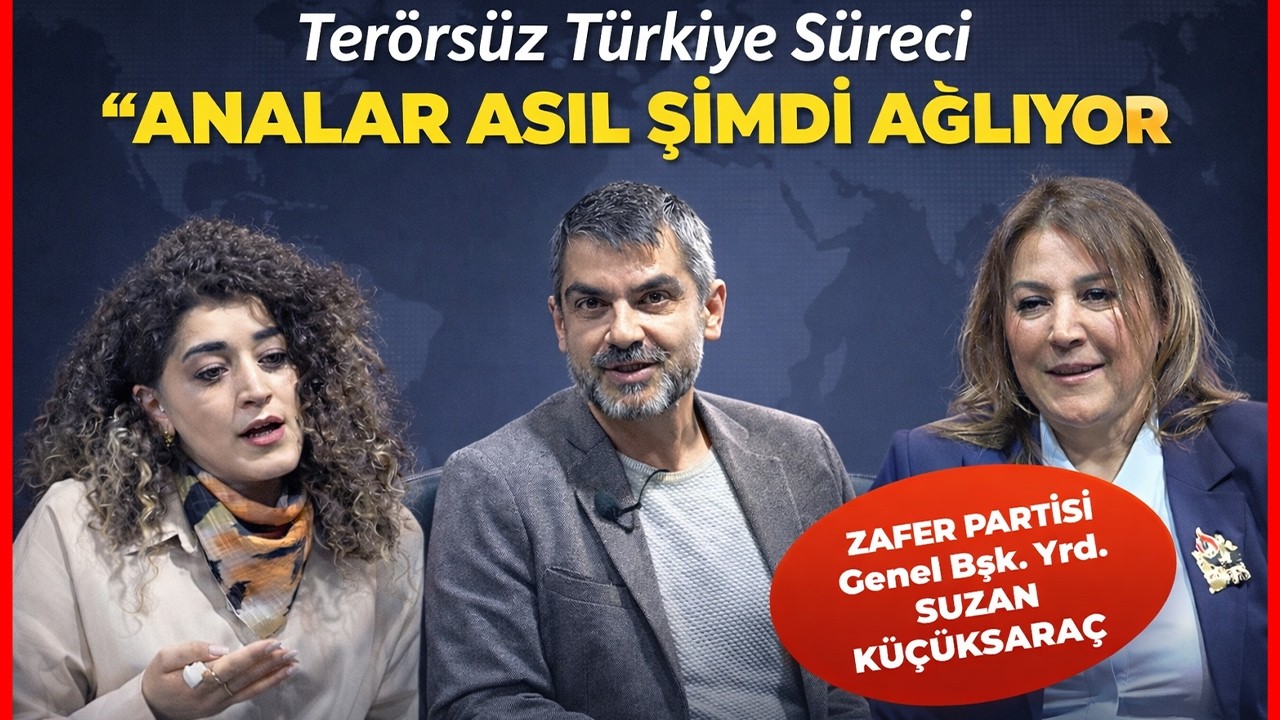 Zafer Partisi’nden Terörsüz Türkiye Sürecine Tepki: “Analar Asıl Şimdi Ağlıyor”