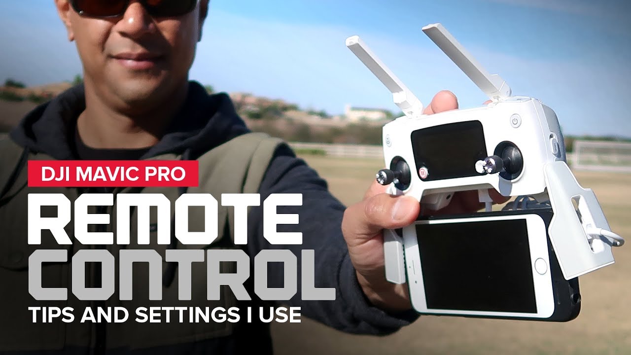 DJI Mavic Pro Remote Control - Tips and Settings I Use
