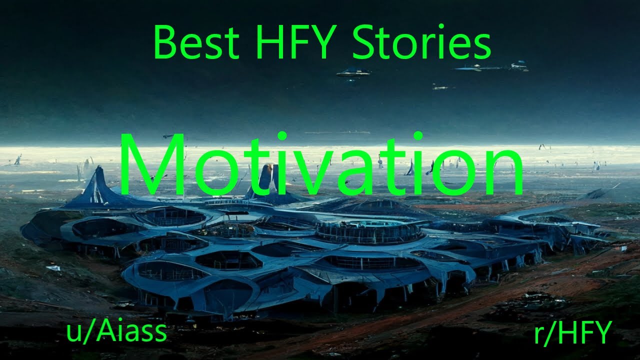 Best HFY Reddit Stories: Motivation