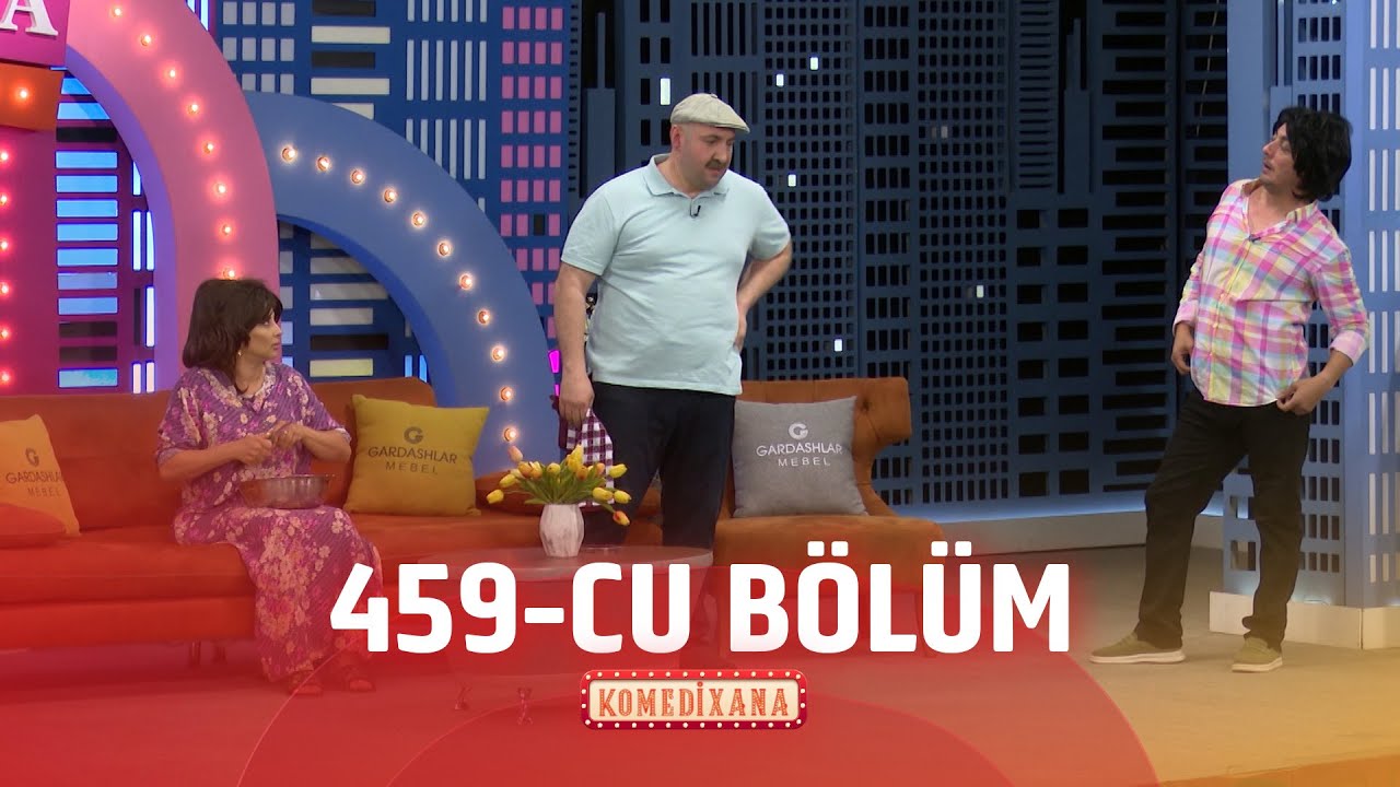 Komedixana  459-cu Bölüm  20.07.2025