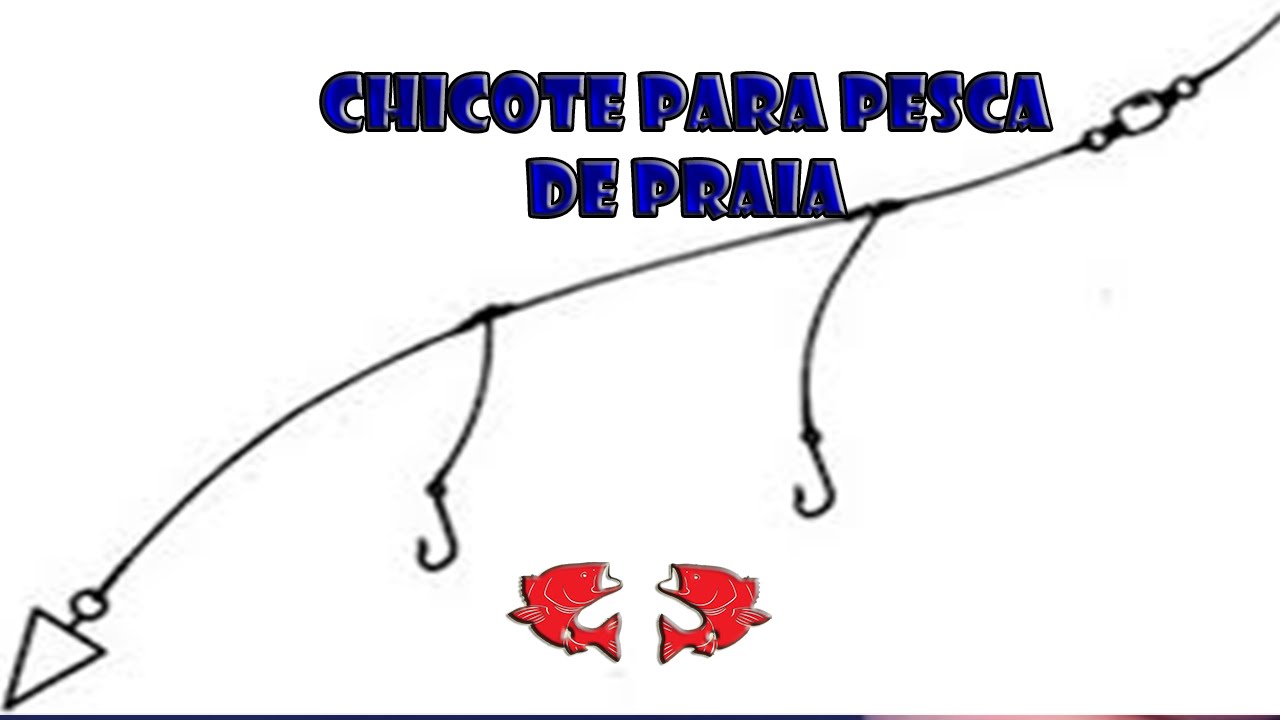 Chicote Para Pesca de Praia [Dicas e Pescas]