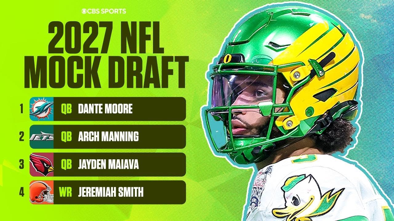 Way-Too-Early 2027 NFL Mock Draft: 6 QBs taken in the First Round ✅