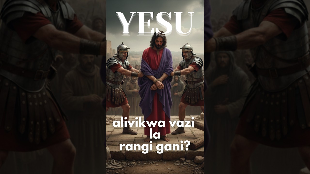 YESU alivikwa vazi la rangi gani na askari wa Kirumi? 