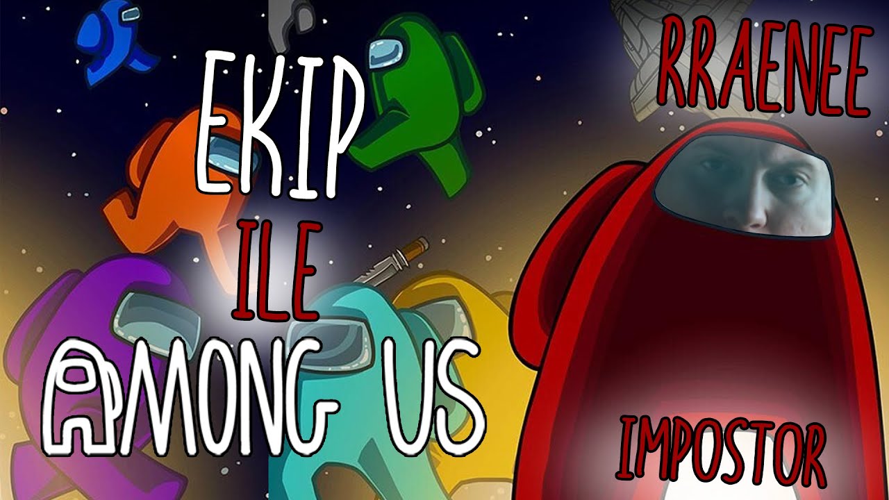 RRaenee - Ekip ile Among Us | #1