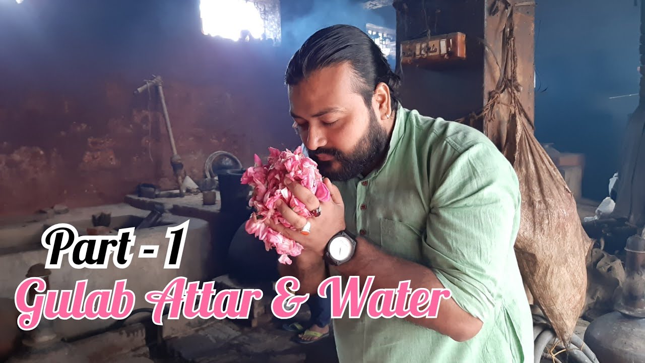 Documentary on Rose Attar & Rose Water production: Kannauj (Part -1)