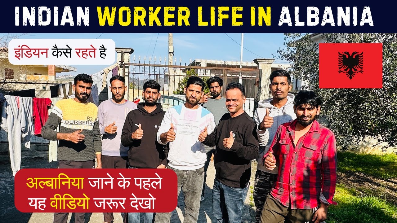 Indian 🇮🇳 Worker Life in Albania 🇦🇱 Better than Expected ! अल्बानिया में इंडियन कैसे रहते है ?