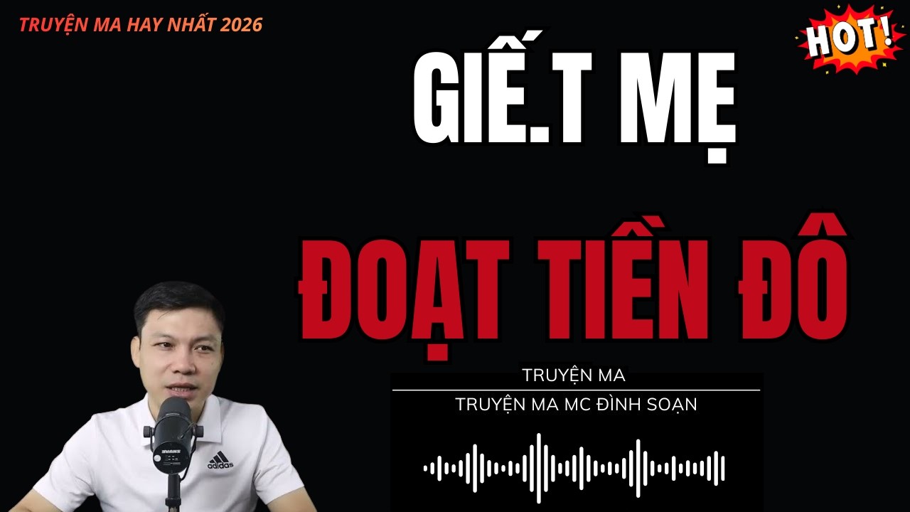 Nhật Ký Tâm Linh: GIẾ.T MẸ ĐOẠT TIỀN ĐÔ : Truyện Ma MC Đình Soạn Kể Rùng Mình Mới Nhất