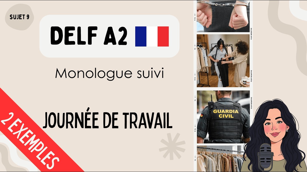 DELF A2 : Production Orale - Monologue Suivi Journée de Travail (Exemples & Voc) 👮‍♀️🛍🇫🇷