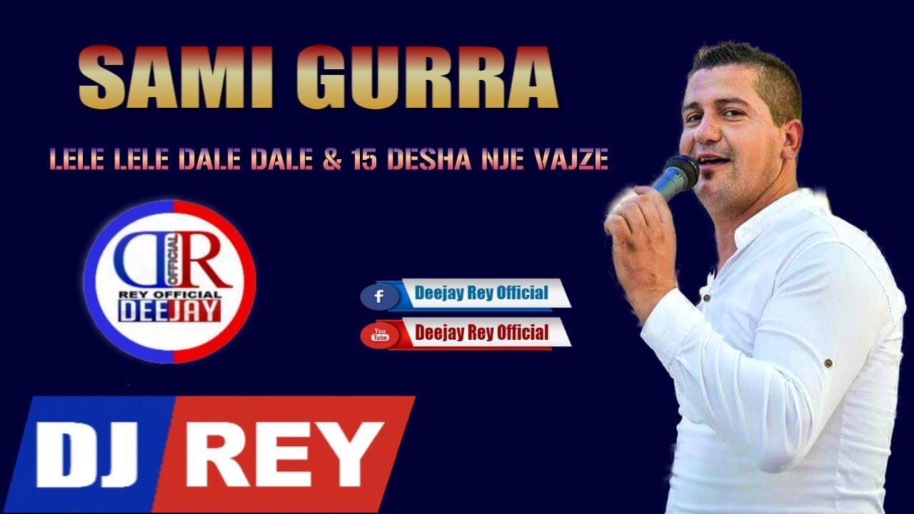Sami Gurra - Lele Lele Dale Dale & 15 Vjec Desha Një Vajzë (Master Remix)