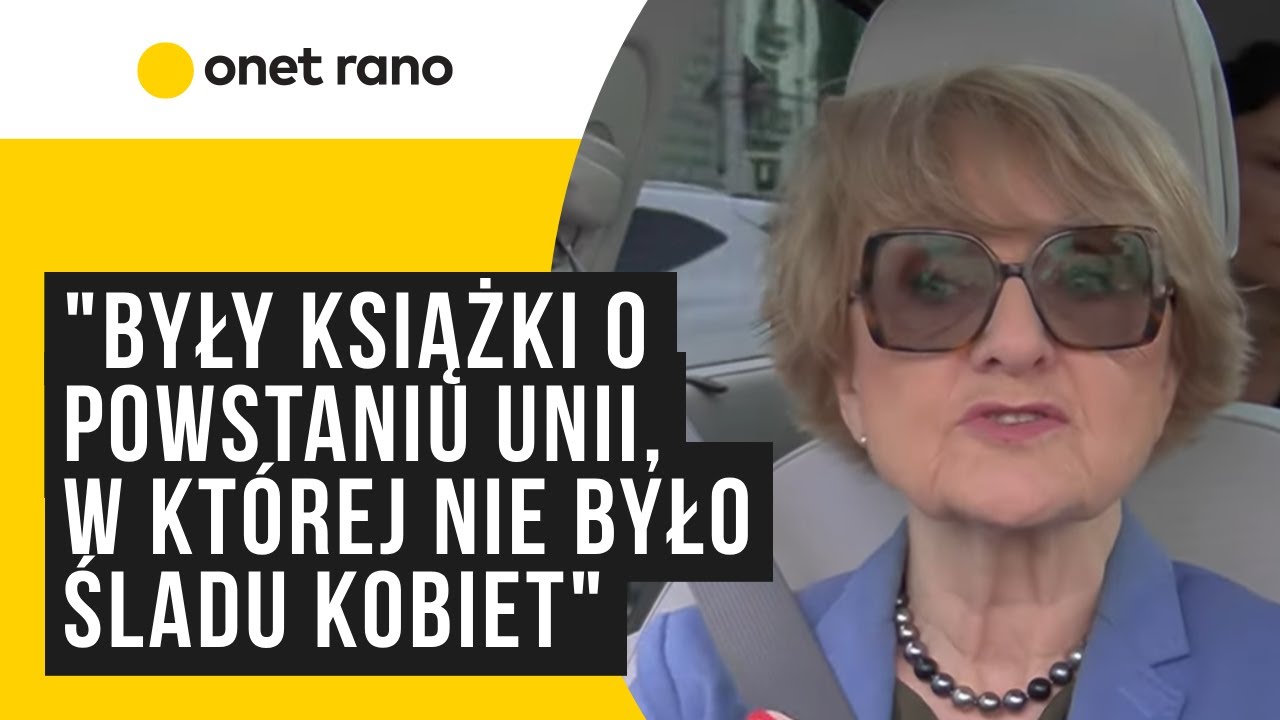 Danuta Huebner o historii UE: były książki o powstaniu Unii, w kt&oacute;rej nie było śladu kobiet