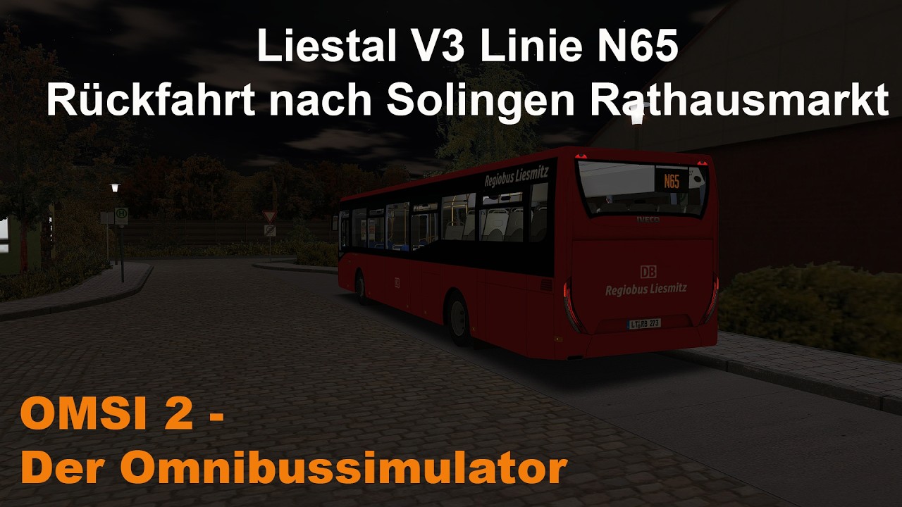 Omsi 2 Liestal V3 Linie N65 Rückfahrt nach Solingen Rathausmarkt Iveco Crossway LE