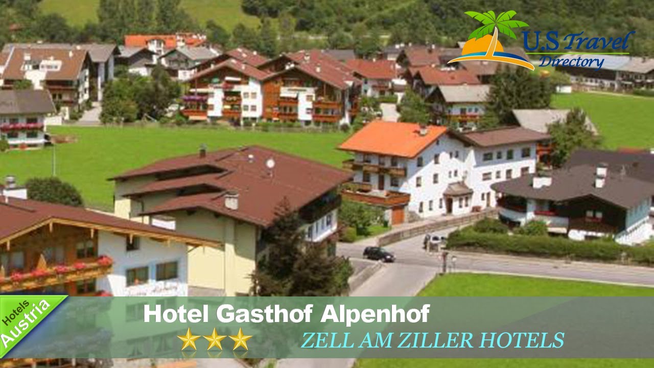 Hotel Gasthof Alpenhof - Zell am Ziller Hotels, &Ouml;sterreich