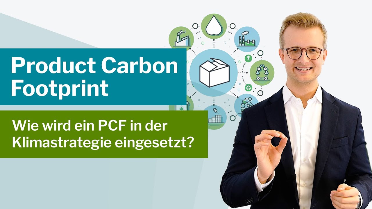 Was ist ein PCF ? | So setzen Unternehmen den Product Carbon Footprint ein