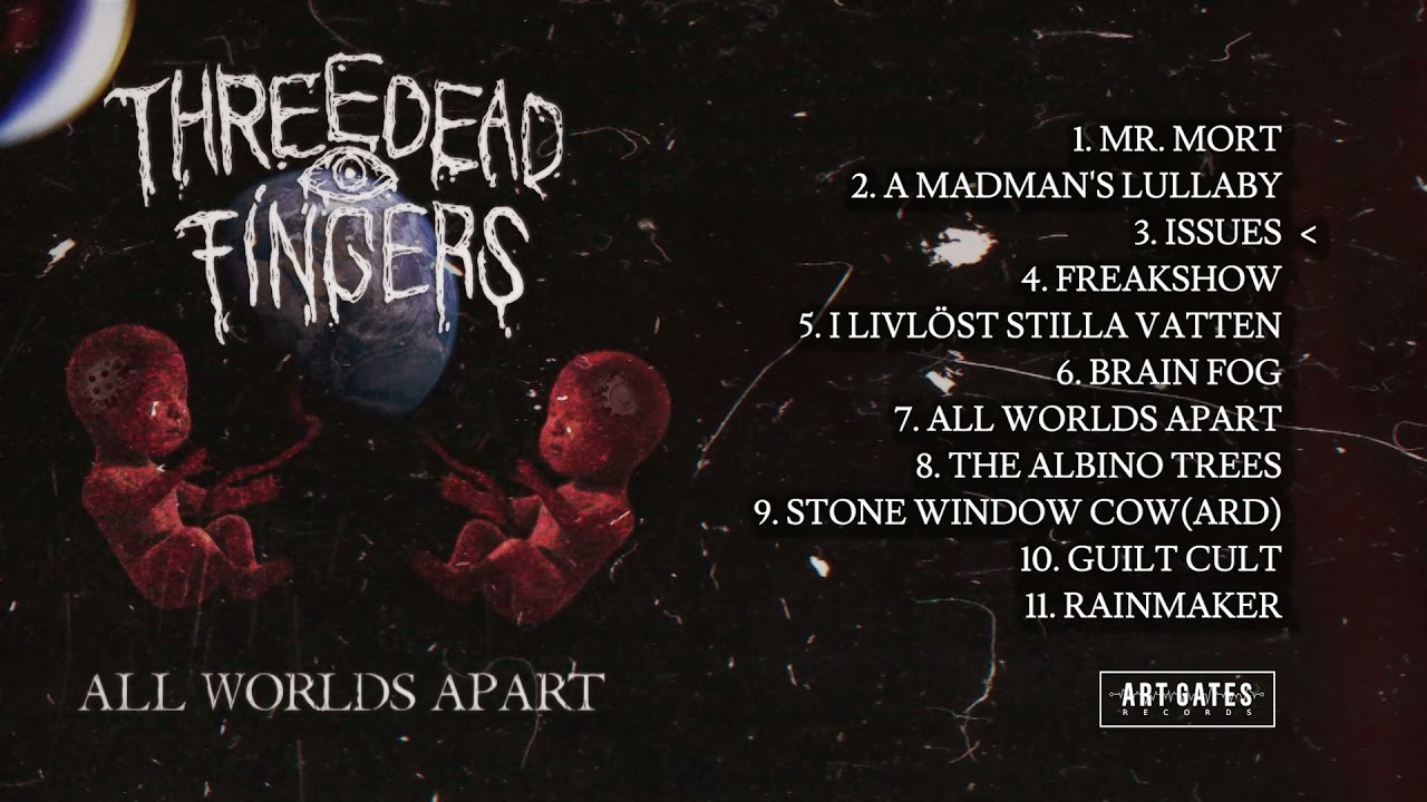 Three Dead Fingers | All Worlds Apart (Full Album)